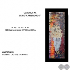 Mastronianni - Serie carnívoros de Dario Cardona - Año 2019